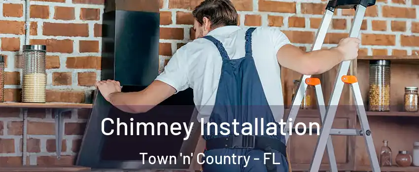  Chimney Installation Town 'n' Country - FL