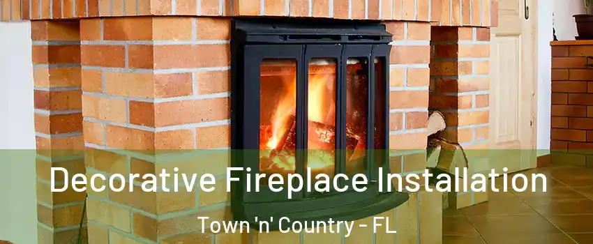  Decorative Fireplace Installation Town 'n' Country - FL