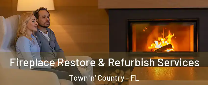  Fireplace Restore & Refurbish Services Town 'n' Country - FL